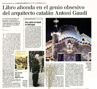 Libro ahonda en el genio obsesivo del arquitecto catalán  [artículo] C.P.