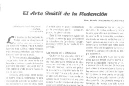 El arte inútil de la redención  [artículo] María Alejandra Gutiérrez.