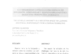 La universidad católica como espacio de reflexión, aprendizaje y responsabilidad ética desde una perspectiva zubiriana  [artículo] Antonio Calderón.