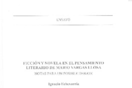 Ficción y novela en el pensamiento literario de Mario Vargas Llosa  [artículo] Ignacio Echevarría.