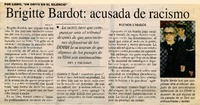 Brigitte Bardot, acusa de racismo.  [artículo]
