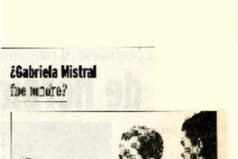 ¿Gabriela Mistral fue madre?  [artículo]