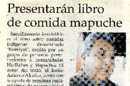 Presentarán libro de comida mapuche  [artículo]