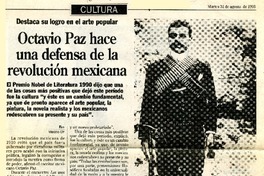 Octavio Paz hace una defensa de la Revolución Mexicana.  [artículo]