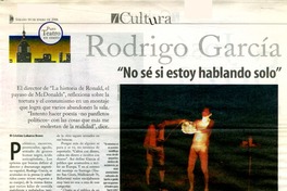 Rodrigo García "No sé si estoy hablando solo".  [artículo] Cristián Labarca Bravo