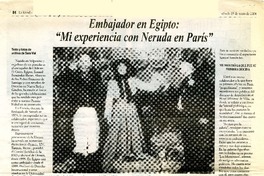 Embajador en Egipto : "Mi experiencia con Neruda en París"  [artículo]
