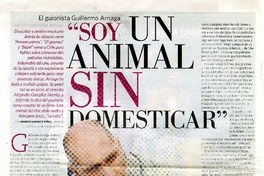 Soy un animal sin domesticar (entrevista)  [artículo] Ernesto Garratt Viñes.