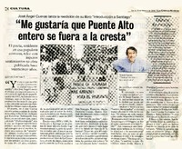 "Me gustaría que Puente Alto entero se fuera a la cresta"  [artículo]Alfonso Cortínez T.