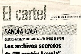 Los archivos secretos de "El guaton Loyola"  [artículo] Gabriela García.