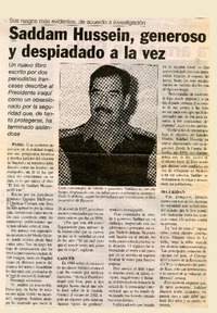 Saddam Hussein, generoso y despiadado a la vez Sus rasgos más evidentes, deacuerdo a investigación [artículo] :