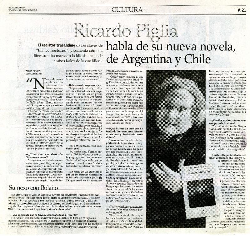 Ricardo Piglia habla de su nueva novela, de Argentina y Chile (entrevista)  [artículo] Alicia Rinaldi.
