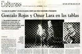 Gonzalo Rojas y Omar Lara en las tablas  [artículo] Fernando Cea.