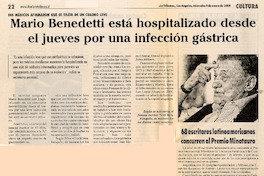 Mario Benedetti está hospitalizado desde el jueves por una infección gástrica  [artículo].