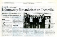 Jodorowsky filmarà cinta en Tocopilla  [artículo]