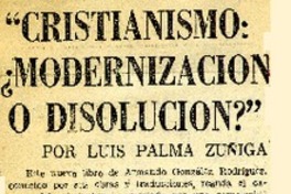 Cristianismo: ¿modernización o disolución?"  [artículo] Luis Palma Zúñiga.