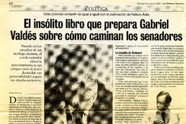 El insólito libro que prepara Gabriel Valdés sobre cómo caminan los senadores  [artículo] Giglia Vaccani.