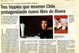 Tres hippies que recorren Chile protagonizarán nuevo libro de Rivera  [artículo] A. G. B.