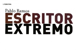 Pabo Ramos escritor extremo  [artículo] Leila Guerriero