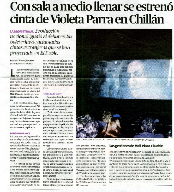 Con sala a medio llenar se estrenò cinta de Violeta Parra en Chillàn  [artículo] Patricia Fierro Jimènez.