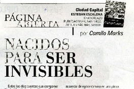 Nacidos para ser invisibles  [artículo] Camilo Marks.