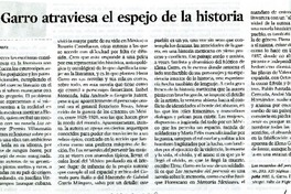 Elena Garro atraviesa el espejo de la historia  [artículo] Patricia de Souza.