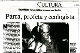 Parra, profeta y ecologista (entrevista)  [artículo] Hugo Gómez.