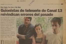 Guionistas de teleserie de Canal 13 reivindican errores del pasado  [artículo] Estela Cabezas