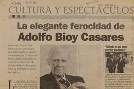 La elegante ferocidad de Adolfo Bioy Casares  [artículo] A. G.