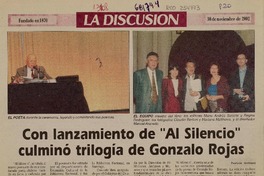 Con lanzamiento de "Al silencio" culminó trilogía de Gonzalo Rojas  [artículo] Patricia Orellana.