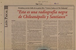 Esta es una radiografía negra de Chileanápolis y Santiasco" [entrevistas] [artículo] : Leyla Ramírez.