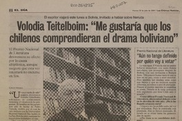 Volodia Teitelboim: "Me gustaría que los chilenos comprendieran el drama boliviano"  [artículo] Carlos Vergara.