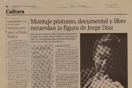Montaje póstumo, documental y libro recuerdan la figura de Jorge Díaz  [artículo]Denisse Espinoza Aravena.