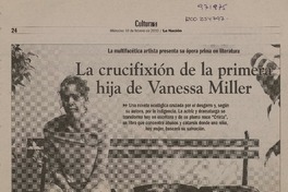 La crucifixión de la primera hija de Vanessa Miller (entrevista)  [artículo] Sergio Benavides T.