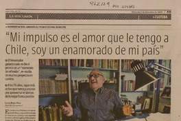 "Mi impulso es el amor que le tengo a Chile, soy un enamorado de mi país" (entrevista)  [artículo] Lucía Rojas Plass.