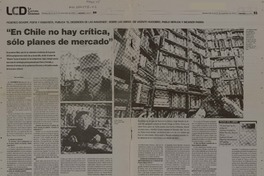 "En Chile no hay crítica, sólo planes de mercado" (entrevista)  [artículo] Javier García.