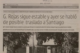 G. Rojas sigue estable y ayer se habló de posible traslado a Santiago  [artículo] Carolina Marcos Chavarría.