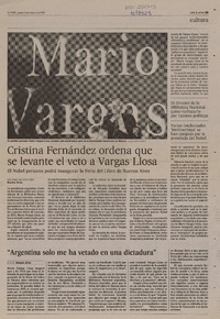 Cristina Fernàndez ordena que se levante el veto a Vargas Llosa  [artículo] Soledad Gallego Dìaz.