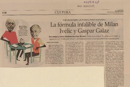 La fórmula infalible de Milan Ivelic y Gaspar Galaz (entrevista)  [artículo] Daniela Siva Astorga.