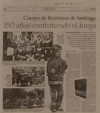 Cuerpo de Bomberos de Santiago: 150 años combatiendo el fuego  [artículo] María Soledad Ramírez R.