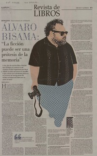 Álvaro Bisama : "la ficción puede ser una prótesis de la memoria" [entrevista] [artículo] Roberto Careaga C.