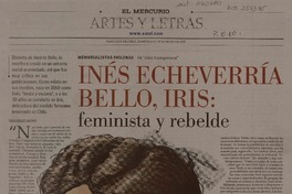 Inés Echeverría Bello, Iris : feminista y rebelde [artículo] Paula Rielley Salinas.