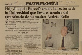 Hoy Joaquín Barceló asume la rectoría de la Universidad que lleva el nombre del tatarabuelo de su madre, Andrés Bello  [artículo] Lillian Calm.