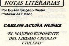 Carlos Acuña Núñez : "el máximo exponente del lirismo criollo chileno" [artículo] Edison Salgado Castro.