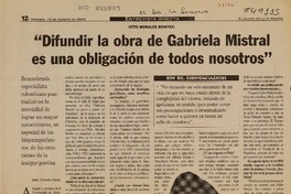 "Difundir la obra de Gabriela Mistral es una obligación de todos" (entrevista)  [artículo] Jaime González Avaria.