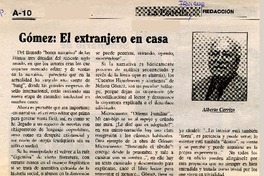 Gómez: el extranjero en casa  [artículo] Alberto Carrizo.