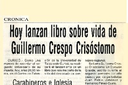 Hoy lanzan libro sobre vida de Guillermo Crespo Crosóstomo.  [artículo]