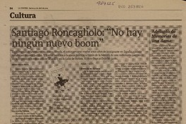 Santiago Roncagliolo : no hay ningún nuevo boom [artículo] : Andrés Gómez Bravo.