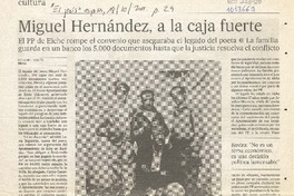 Miguel Hernández, a la caja fuerte  [artículo] Ezequiel Moltó.