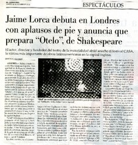 Jaime Lorca debuta en Londres con aplausos de pie y anuncia que prepara "Otelo", de shakespeare  [artículo] Constanza Hola Chamy.