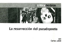 La resurrección del pseudopoeta  [artículo] Carlos Labbé.